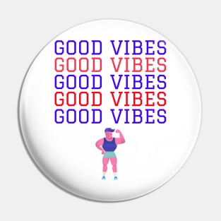 Good Vibes Pin