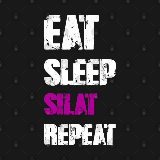 Eat Sleep Silat Repeat by DesignerMAN