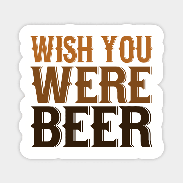 Wish You Were Beer Magnet by VintageArtwork