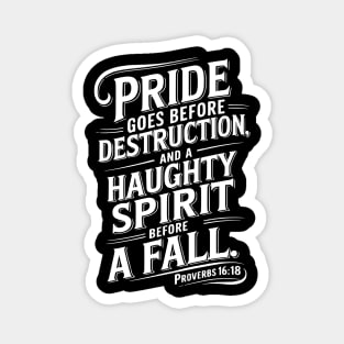 Pride goes before destruction Magnet