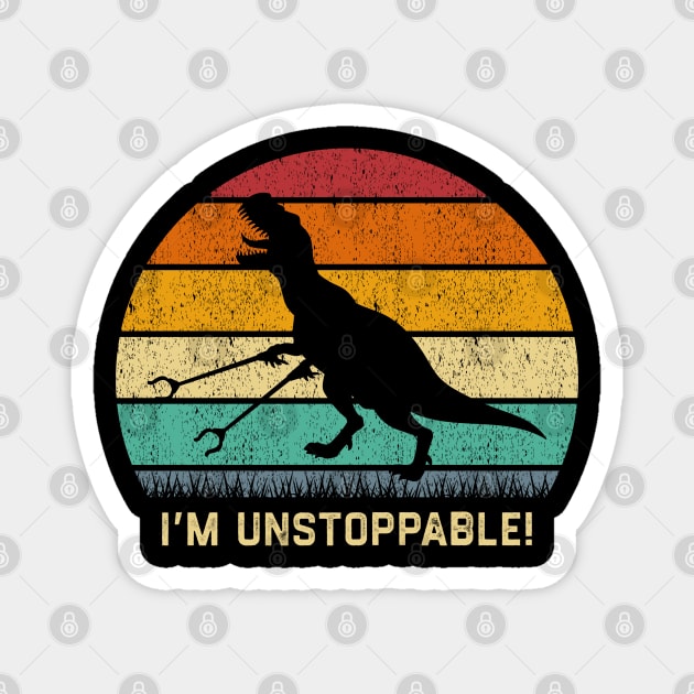 Funny T Rex I'm Unstoppable With Trash Grabber Picker Magnet by NyskaDenti