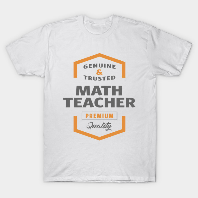 Math Teacher Math T Shirt Teepublic