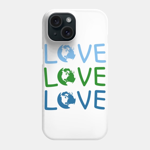 L O V E - Earth Day Phone Case by JohnLucke