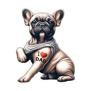 French Bulldog Tattoo I Love Dad Father's Day T-Shirt