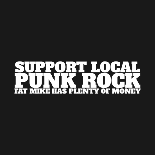 Support Local Punk Rock T-Shirt