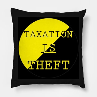 Taxation Is Theft Pillow