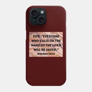 Bible Verse Romans 10:13 Phone Case