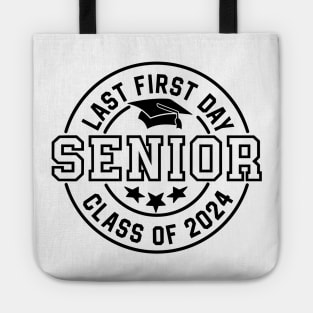 Last first day 2024 Senior Class of 2024 Tote