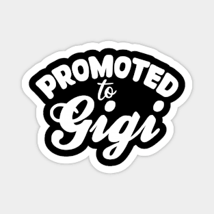 Promoted to Gigi Magnet