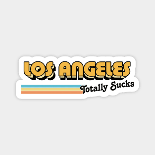 Los Angeles Totally Sucks / Humorous Retro Typography Design Magnet