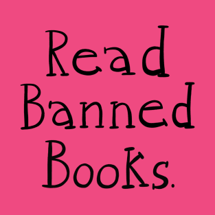 Read Banned Books - BLACK TEXT T-Shirt