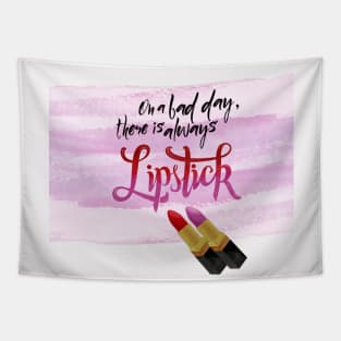 Lipstick: On a bad day, there is always lipstick Tapestry