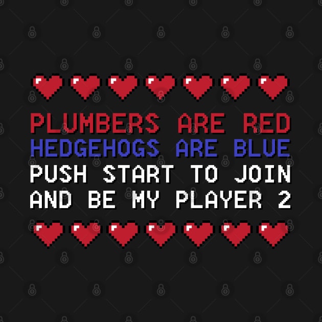 Be my player 2 by NinthStreetShirts