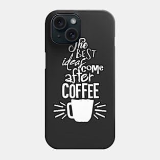 coffee ideas Phone Case