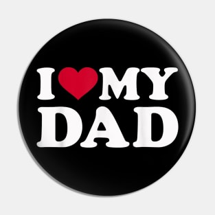 I Love My Dad Pin