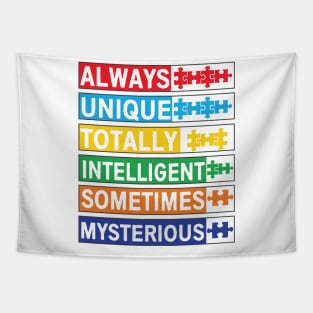 Always Unique Totally Intelligent Sometimes Autism Support Month Special Education Promoting Love and Understanding Tapestry