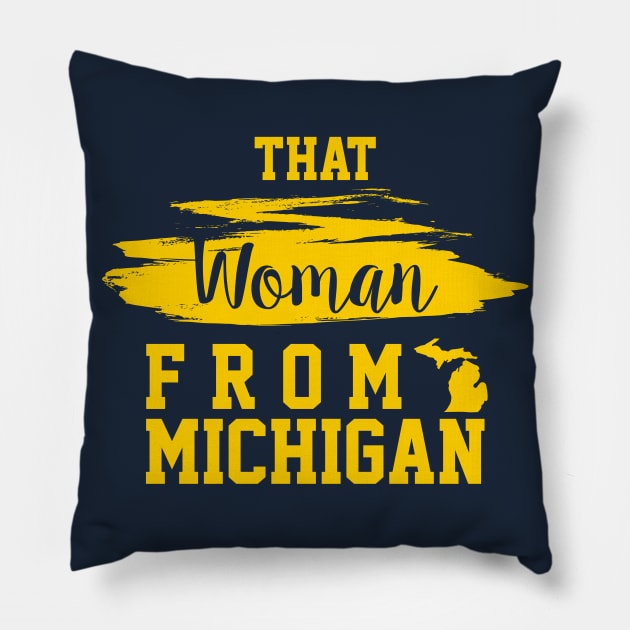 That Woman From Michigan, I Stand With That Woman From Michigan,  Gretchen Whitmer Governor. Pillow by VanTees