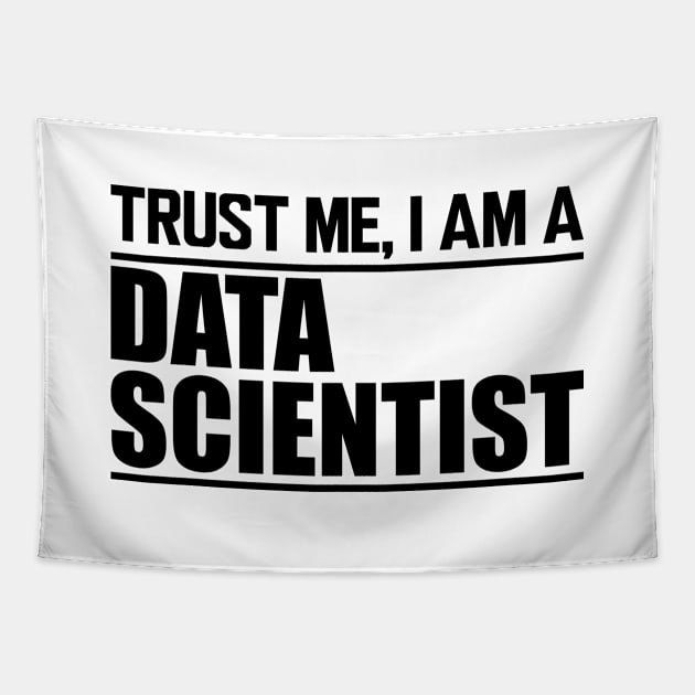 Data Scientist - Trust me I'm a data scientist Tapestry by KC Happy Shop