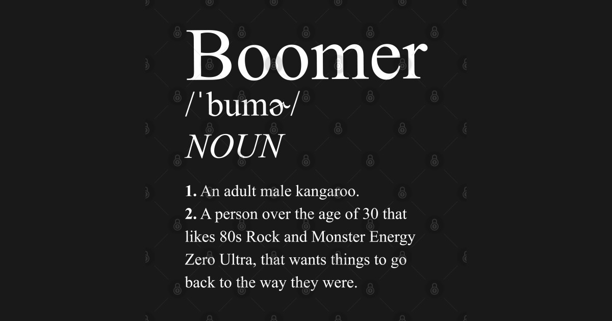 Boomer Definition - Baby Boomer meme - baby boomers - Gen ...