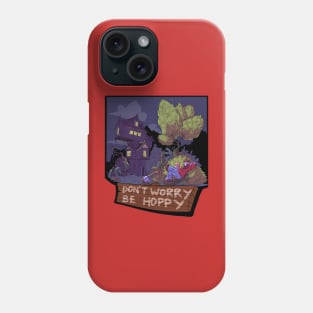 Don't worry be hoppy Phone Case