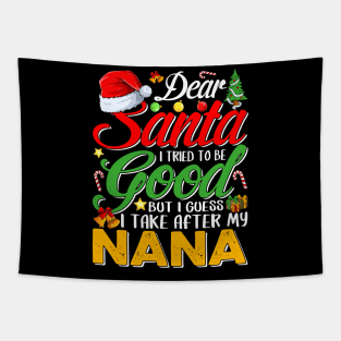 Dear Santa I Tried To Be Good But I Take After My Nana Tapestry