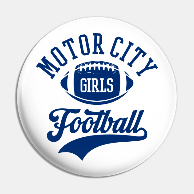 MOTOR CITY GIRLS FOOTBALL Detroit Motor City Girl Michigan Pin