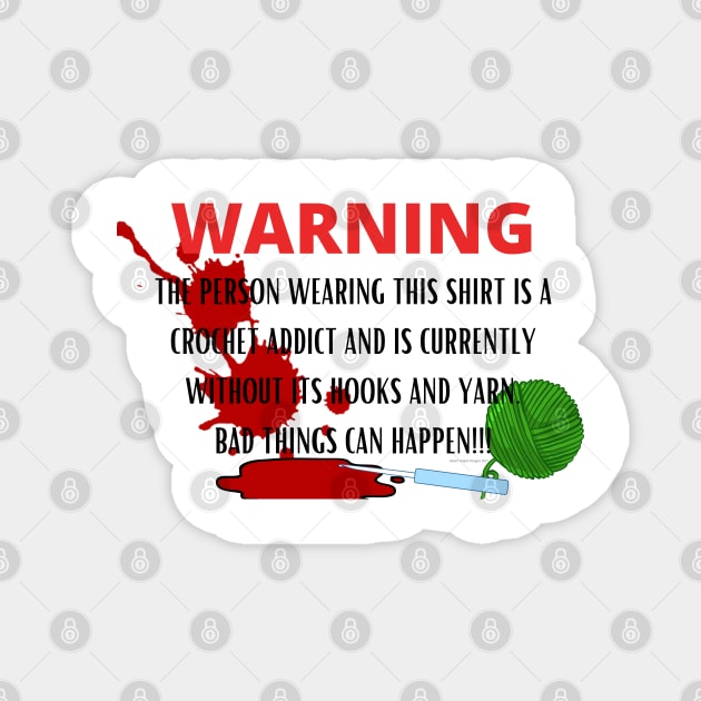 WARNING Crochet Addict Magnet by Desert Hippie Boutique