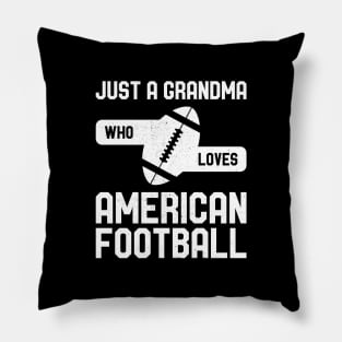 Just a Grandma Who Loves American Football Pillow