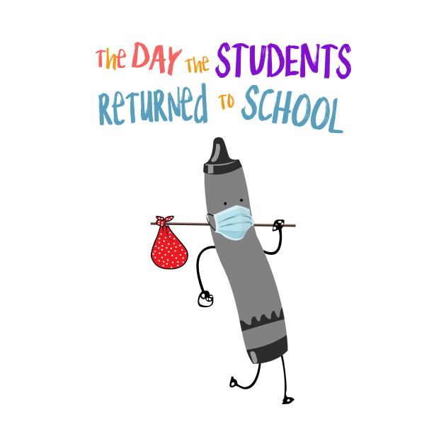 The Day The Students Returned To School  Crayon Black Funny Shirt by Rozel Clothing