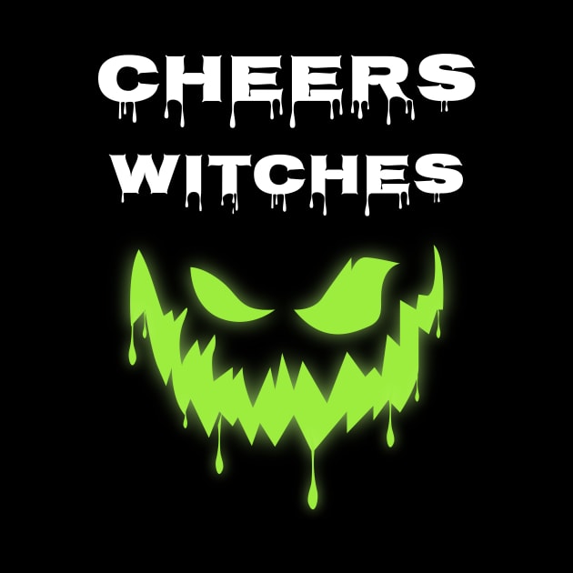 Cheers Witches Shirt Halloween Party Joke by JustPick