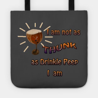 I Am Not As Drunk As People Think I Am Tote