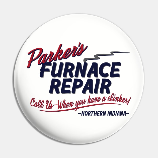 Parker's Furnace Repair Pin by BrainSmash