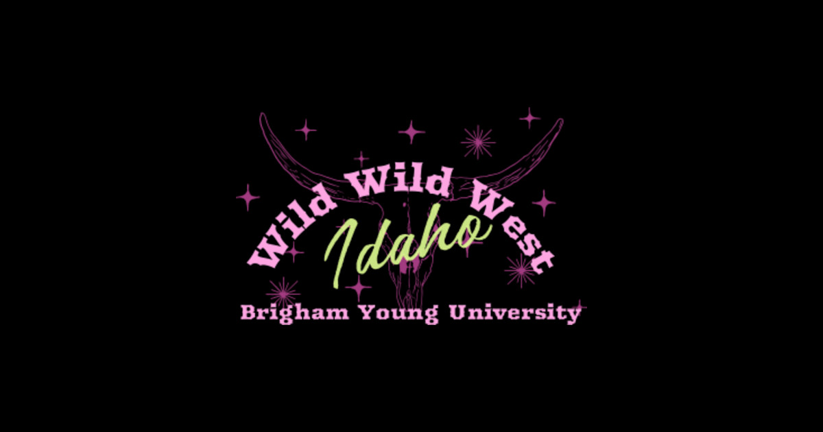 WILD WILD WEST BYUI WESTERN GIRL - Byui - T-Shirt | TeePublic