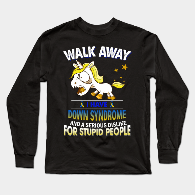 Funny Down Syndrome Grumpy Unicorn Warrior Down Syndrome Long Sleeve T Shirt Teepublic