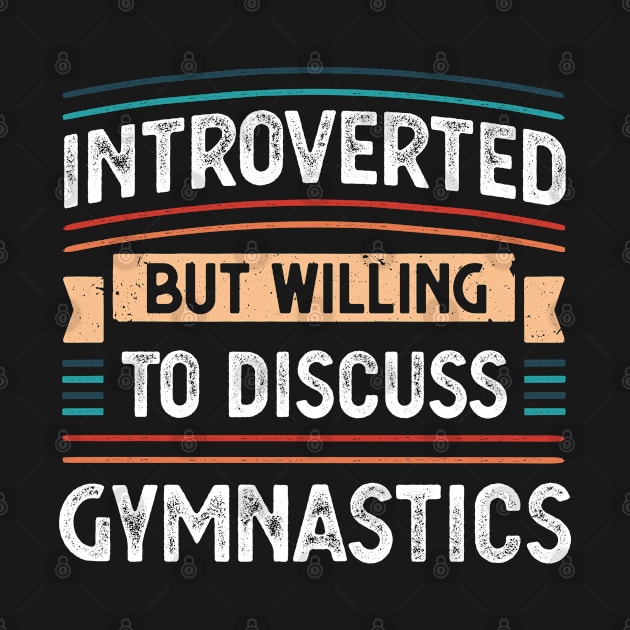 Introverted willing to discuss Gymnastics by qwertydesigns