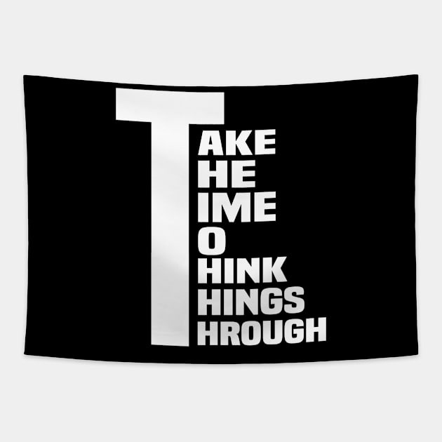 Take The Time To Think Things Through Tapestry by Athenis