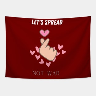 let's spread love not war Tapestry