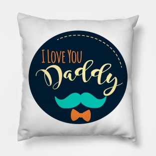 I Love You Daddy Pillow