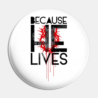 Because He Lives Pin