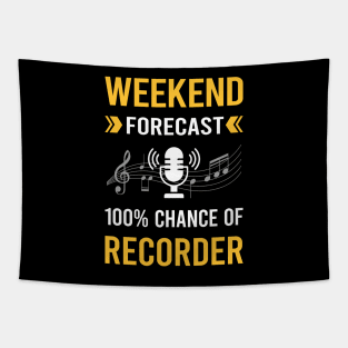 Weekend Forecast Recorder Recorders Tapestry