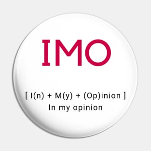 IMO In my opinion Pin