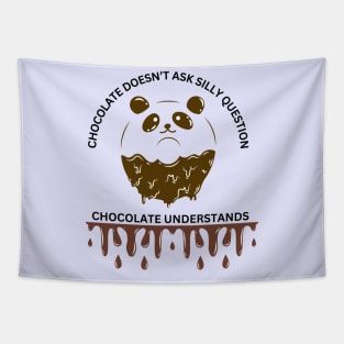 Chocolate Doesn't Ask Silly Question, Chocolate Understands Tapestry