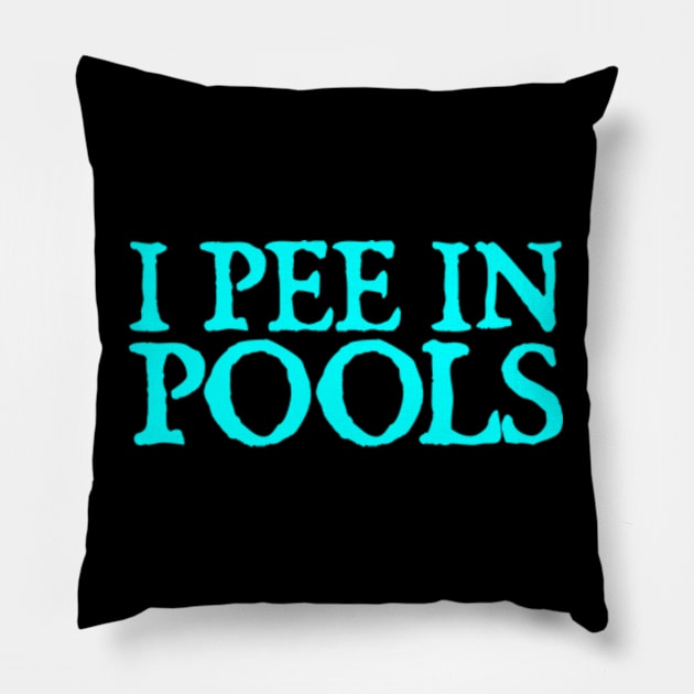 I Pee In Pools Pillow by  hal mafhoum?