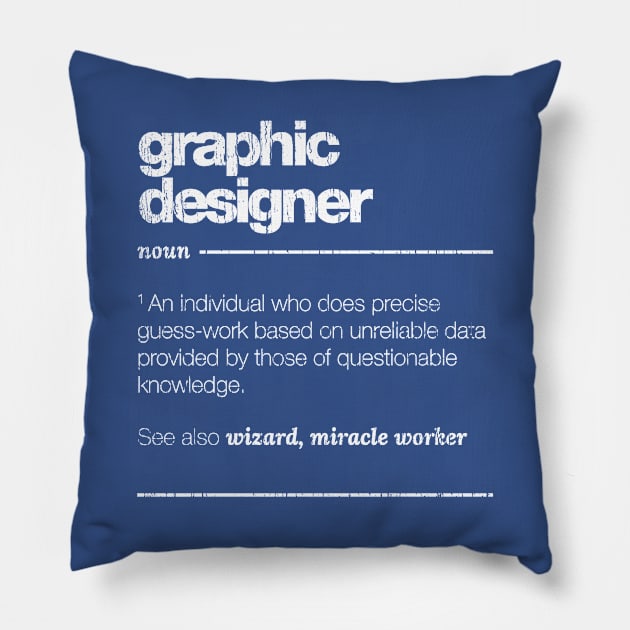 Graphic Designer Definition Pillow by Throbpeg