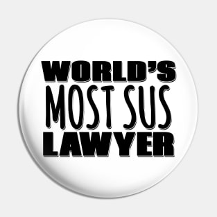 World's Most Sus Lawyer Pin