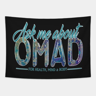 Ask me about OMAD Tapestry