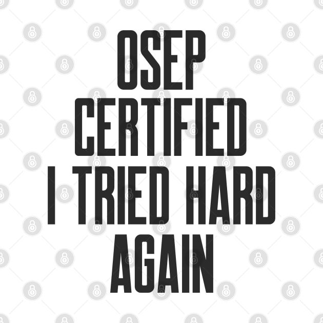 Cybersecurity OSEP Certified I Tried Hard Again by FSEstyle