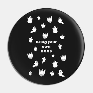 Bring Your Own Boos Black and White Halloween Design Pin