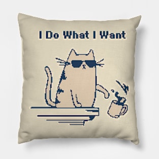 I Do What I Want - 1Bit Pixelart Pillow