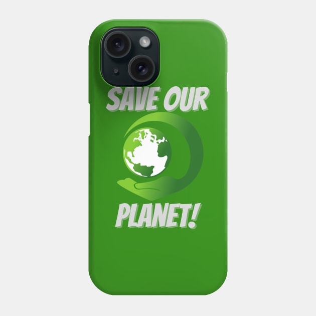 Save Our Planet | Save The Earth Phone Case by Indigo Thoughts 